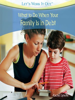 cover image of What to Do When Your Family Is in Debt
